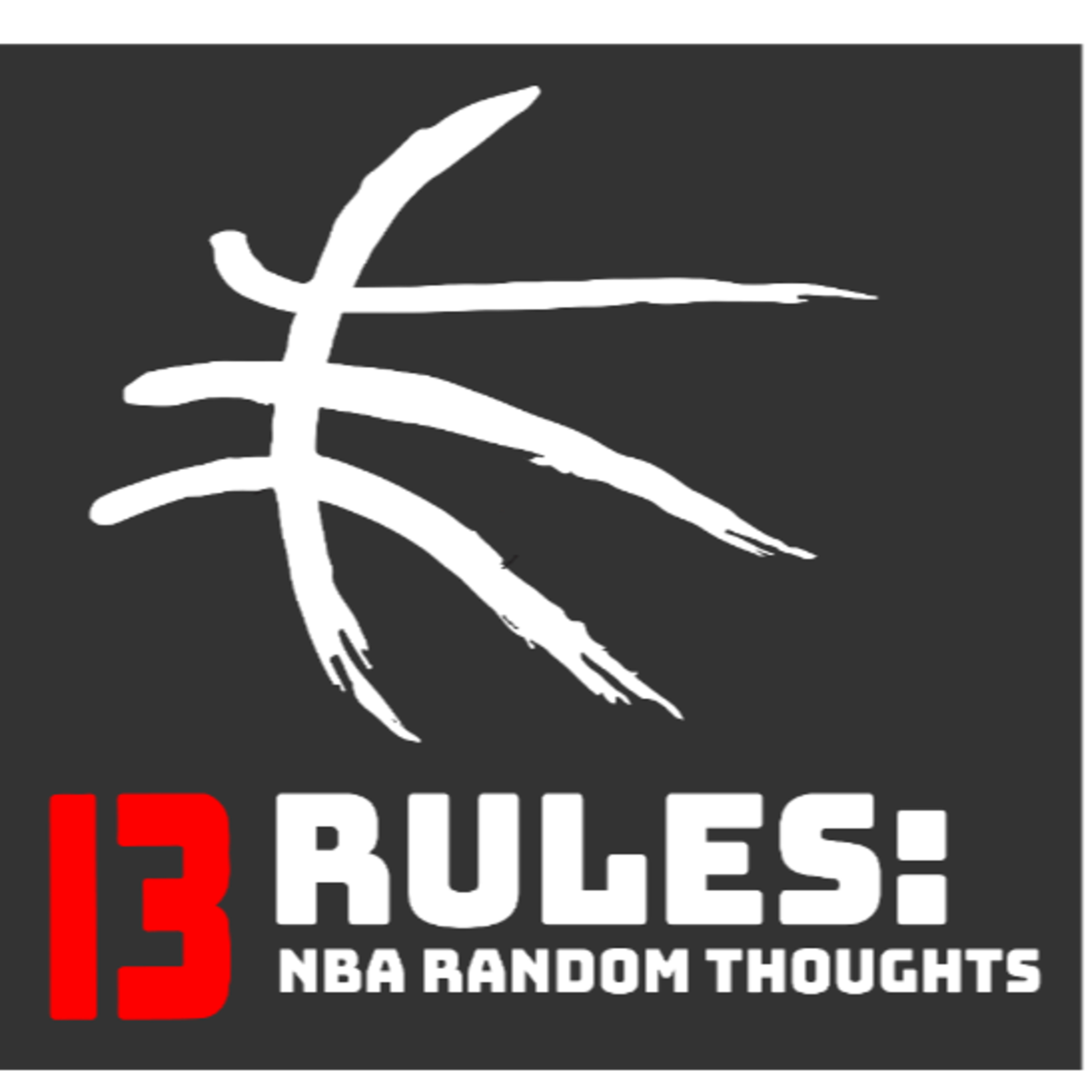 13 Rules: NBA Random Thoughts